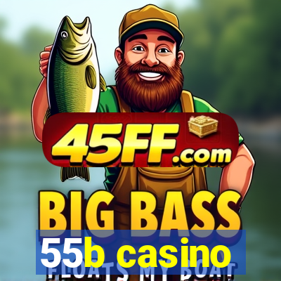 55b casino